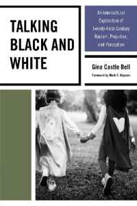 Talking Black and White : An Intercultural Exploration of Twenty-First-Century Racism, Prejudice, and Perception