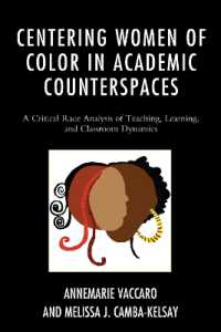 Centering Women of Color in Academic Counterspaces : A Critical Race Analysis of Teaching, Learning, and Classroom Dynamics (Race and Education in the Twenty-first Century)