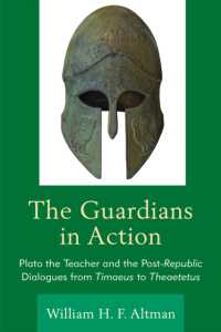 The Guardians in Action : Plato the Teacher and the Post-Republic Dialogues from Timaeus to Theaetetus