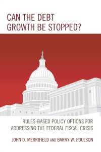負債の伸びは止められるか？：財政再建への政策オプション<br>Can the Debt Growth Be Stopped? : Rules-Based Policy Options for Addressing the Federal Fiscal Crisis