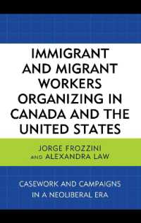 Immigrant and Migrant Workers Organizing in Canada and the United States : Casework and Campaigns in a Neoliberal Era