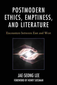 Postmodern Ethics, Emptiness, and Literature : Encounters between East and West (Studies in Comparative Philosophy and Religion)