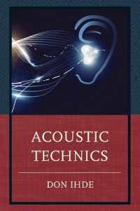 Acoustic Technics (Postphenomenology and the Philosophy of Technology)