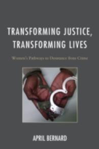 Transforming Justice, Transforming Lives : Women's Pathways to Desistance from Crime -- Hardback
