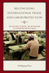 Reconciling International Trade and Labor Protection : Why We Need to Bridge the Gap between ILO Standards and WTO Rules