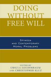 Doing without Free Will : Spinoza and Contemporary Moral Problems
