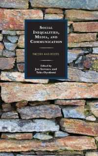 Social Inequalities, Media, and Communication: Theory and Roots (Communication, Globalization, and Cultural Identity")