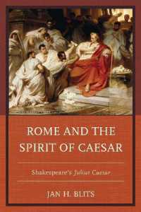 Rome and the Spirit of Caesar : Shakespeare's Julius Caesar
