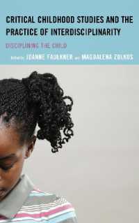 Critical Childhood Studies and the Practice of Interdisciplinarity: Disciplining the Child (Children and Youth in Popular Culture")