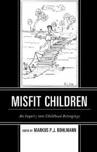 Misfit Children : An Inquiry into Childhood Belongings (Children and Youth in Popular Culture)