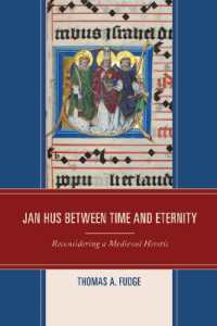Jan Hus between Time and Eternity : Reconsidering a Medieval Heretic
