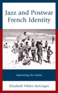 Jazz and Postwar French Identity : Improvising the Nation