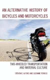 Alternative History of Bicycles and Motorcycles: Two-Wheeled Transportation and Material Culture