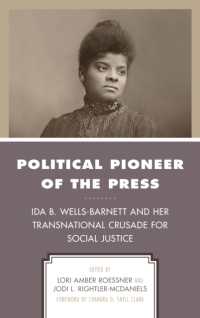 Political Pioneer of the Press: Ida B. Wells-Barnett and Her Transnational Crusade for Social Justice (Women in American Political History")