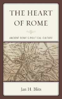 The Heart of Rome : Ancient Rome's Political Culture