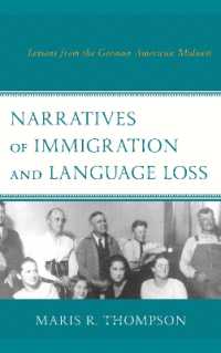 Narratives of Immigration and Language Loss : Lessons from the German American Midwest