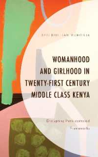 Womanhood and Girlhood in Twenty-First Century Middle Class Kenya : Disrupting Patri-centered Frameworks (Gender and Sexuality in Africa and the Diaspora)