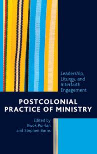 Postcolonial Practice of Ministry : Leadership, Liturgy, and Interfaith Engagement