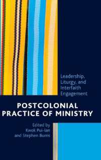 Postcolonial Practice of Ministry : Leadership, Liturgy, and Interfaith Engagement