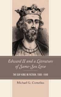 Edward II and a Literature of Same-Sex Love : The Gay King in Fiction, 1590-1640