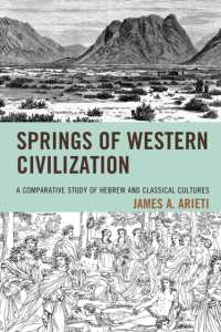 Springs of Western Civilization : A Comparative Study of Hebrew and Classical Cultures