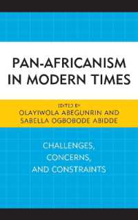 Pan-Africanism in Modern Times : Challenges, Concerns, and Constraints (African Governance, Development, and Leadership)