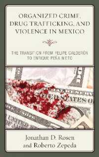 Organized Crime, Drug Trafficking, and Violence in Mexico : The Transition from Felipe Calderón to Enrique Peña Nieto (Security in the Americas in the Twenty-first Century)