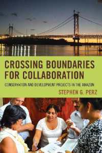 Crossing Boundaries for Collaboration : Conservation and Development Projects in the Amazon
