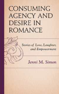 Consuming Agency and Desire in Romance : Stories of Love, Laughter, and Empowerment (Communicating Gender)