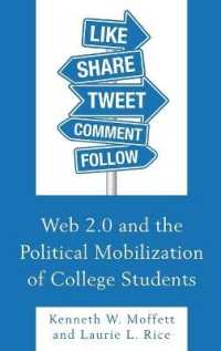Web 2.0 and the Political Mobilization of College Students (Lexington Studies in Political Communication) -- Hardback