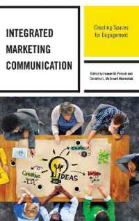 Integrated Marketing Communication : Creating Spaces for Engagement (Integrated Marketing Communication)