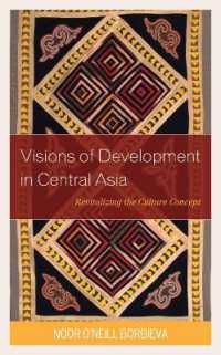 Visions of Development in Central Asia : Revitalizing the Culture Concept (Contemporary Central Asia: Societies, Politics, and Cultures)
