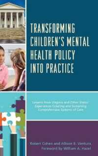 Transforming Children's Mental Health Policy into Practice : Lessons from Virginia and Other States' Experiences Creating and Sustaining Comp -- Hardb