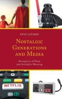 Nostalgic Generations and Media : Perception of Time and Available Meaning (Communication Perspectives in Popular Culture)