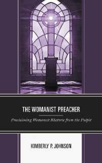 The Womanist Preacher : Proclaiming Womanist Rhetoric from the Pulpit (Rhetoric, Race, and Religion)