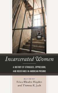 Incarcerated Women : A History of Struggles, Oppression, and Resistance in American Prisons