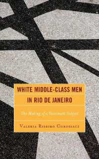 White Middle-Class Men in Rio de Janeiro : The Making of a Dominant Subject (Latin American Gender and Sexualities)