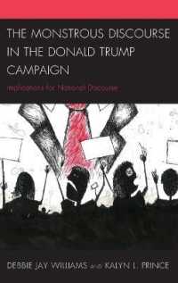 Monstrous Discourse in the Donald Trump Campaign: Implications for National Discourse (Lexington Studies in Political Communication")
