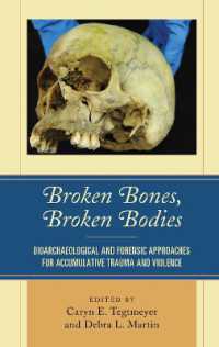 Broken Bones, Broken Bodies : Bioarchaeological and Forensic Approaches for Accumulative Trauma and Violence