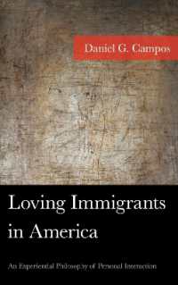 Loving Immigrants in America : An Experiential Philosophy of Personal Interaction (American Philosophy Series)