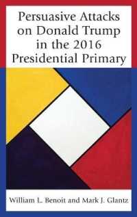 Persuasive Attacks on Donald Trump in the 2016 Presidential Primary (Lexington Studies in Political Communication)