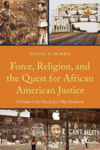Force, Religion, and the Quest for African American Justice : A Study of the Black Just War Tradition (Religion and Race)