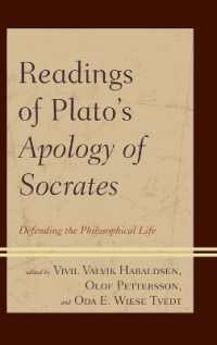 Readings of Plato's Apology of Socrates : Defending the Philosophical Life