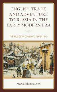 English Trade and Adventure to Russia in the Early Modern Era : The Muscovy Company, 1603-1649 (Empires and Entanglements in the Early Modern World)