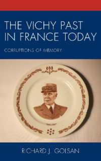 The Vichy Past in France Today : Corruptions of Memory