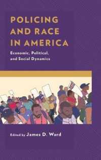 Policing and Race in America : Economic, Political, and Social Dynamics