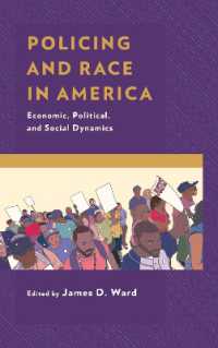Policing and Race in America : Economic, Political, and Social Dynamics