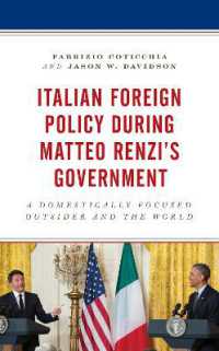 Ｍ．レンツィ政権期のイタリア対外政策<br>Italian Foreign Policy during Matteo Renzi's Government : A Domestically Focused Outsider and the World (Foreign Policies of the Middle Powers)
