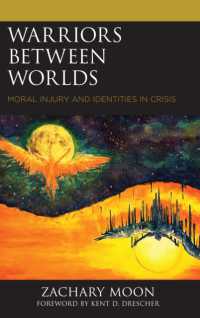 Warriors between Worlds : Moral Injury and Identities in Crisis (Emerging Perspectives in Pastoral Theology and Care)