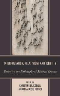 Interpretation, Relativism, and Identity : Essays on the Philosophy of Michael Krausz